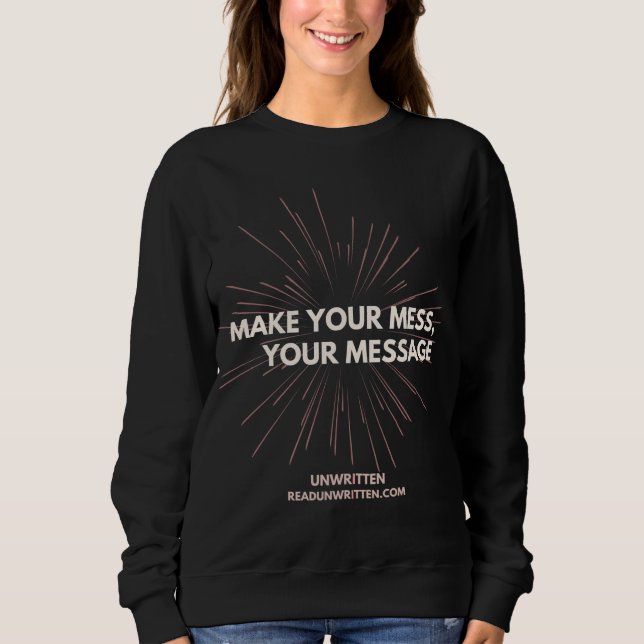 Make Your Message Shine Sweatshirt (Front)