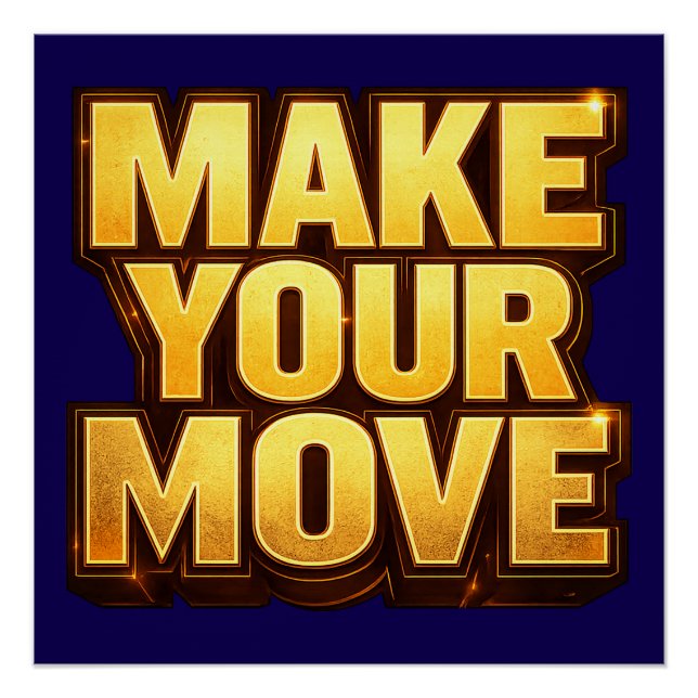 Make Your Move Poster (Front)