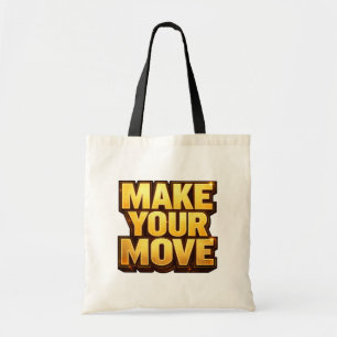 Make Your Move Tote Bag