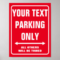 Make your own custom PARKING ONLY sign posters