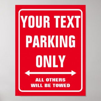 Make your own custom PARKING ONLY sign posters