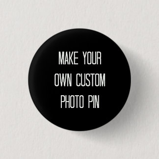 Make your own custom photo pin / button
