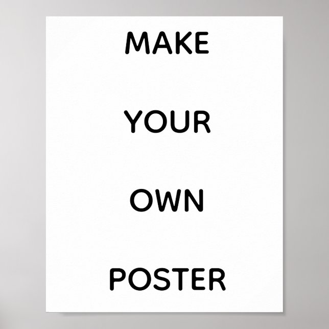 MAKE YOUR OWN CUSTOM POSTER (Front)