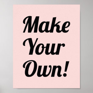 Make Your Own Custom Printed Poster