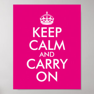 Make Your Own Hot Pink Keep Calm and Carry On Poster