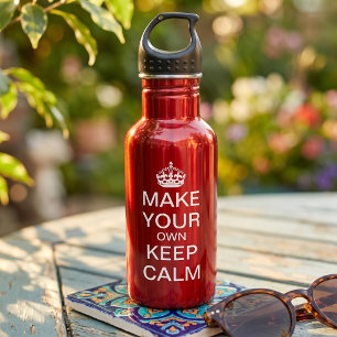 Make Your Own Keep Calm and Carry On 532 Ml Water Bottle