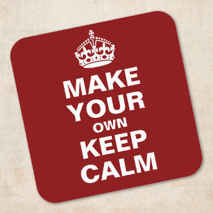 Make Your Own Keep Calm and Carry On Stickers