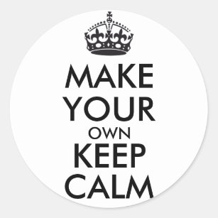 Make your own keep calm - black classic round sticker