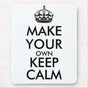 Make your own keep calm - black mouse pad