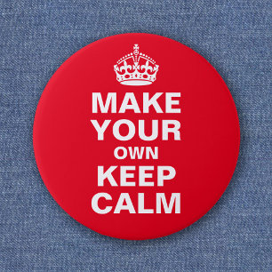 Make Your Own Keep Calm - Button Template