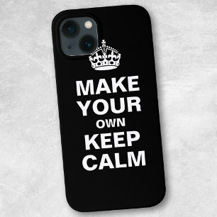 Make Your Own Keep Calm iPhone 5 Case