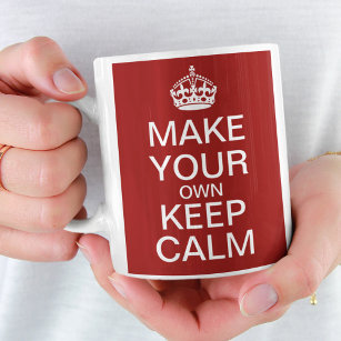 Make Your Own Keep Calm Mug - Fully Customisable