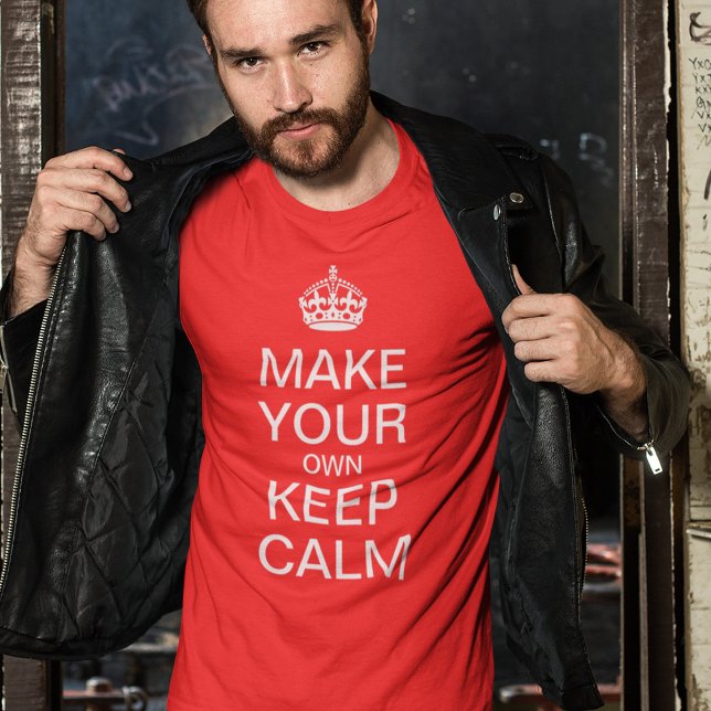 Make Your Own Keep Calm T-Shirt (Creator Uploaded)