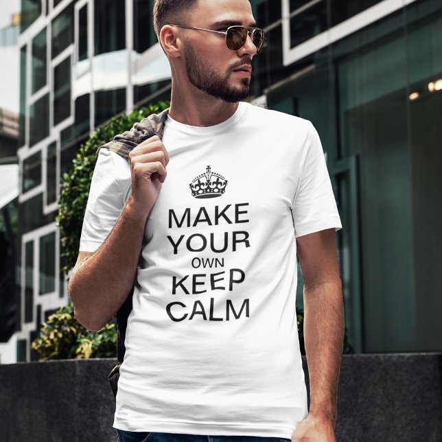 Make Your Own Keep Calm T-Shirt (Creator Uploaded)