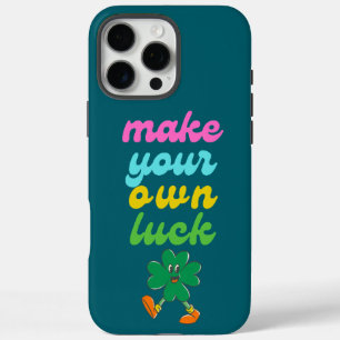 make your own luck iPhone 16 pro max case