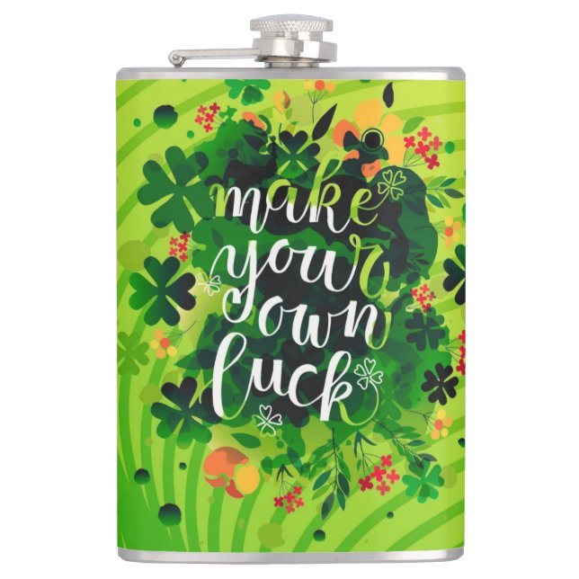 Make your own luck!   Vinyl Wrapped Flask (Front)