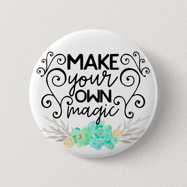 Make Your Own Magic 6 Cm Round Badge (Front)