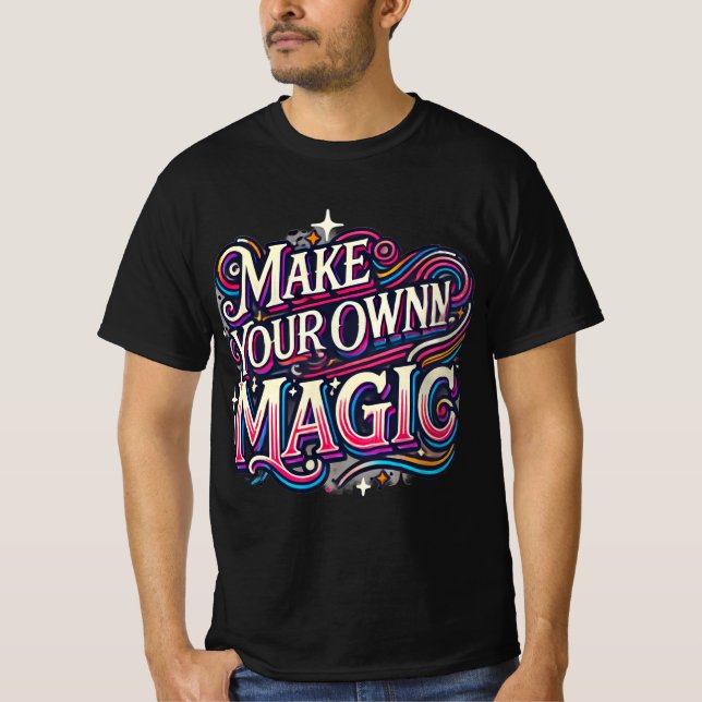 Make Your Own Magic T-Shirt Design (Front)
