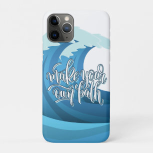 Make your own path   Motivational Quote iPhone 11 Pro Case