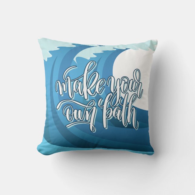Make your own path | Motivational Quote Cushion (Front)