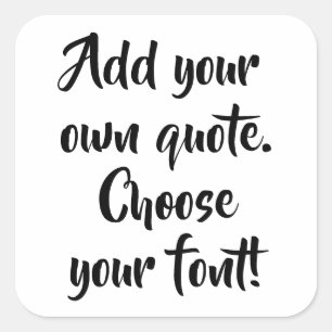 Make your own quote personalised   square sticker
