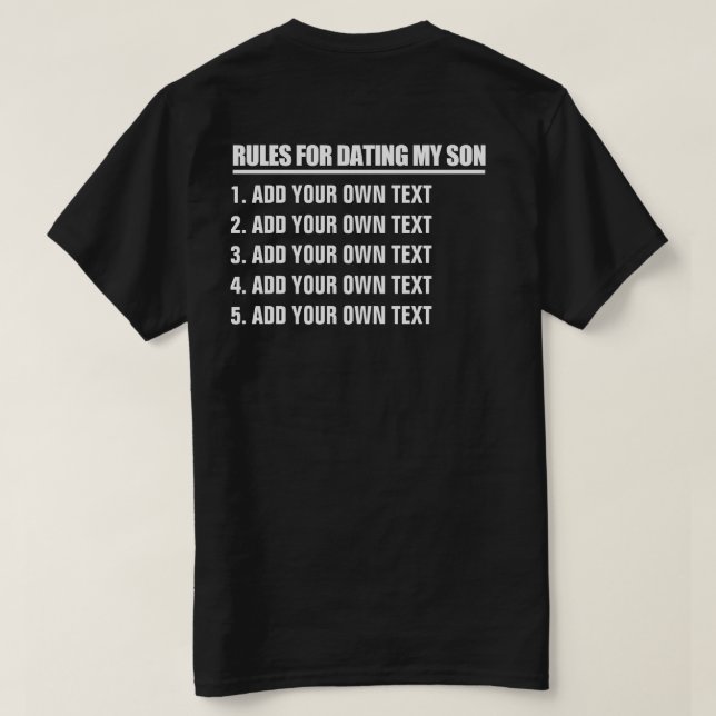 Make Your Own Rules For Dating My Son T-Shirt (Design Back)
