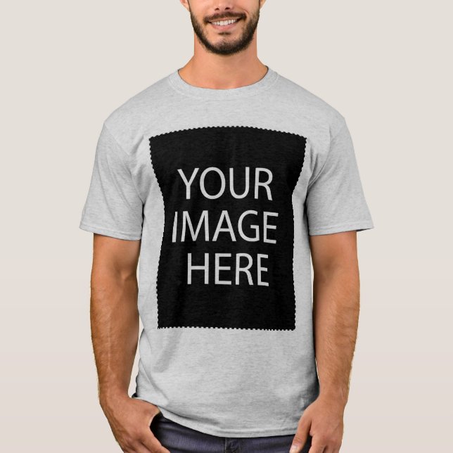 Make Your Own Shirt!  Add Text, Art, or Pictures T-Shirt (Front)