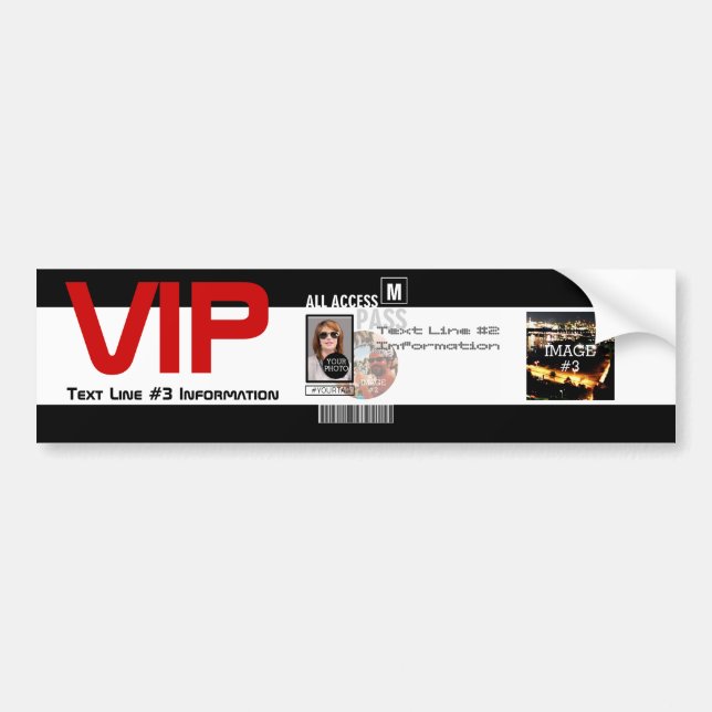 Make Your Own VIP Pass 8 ways to Personalise Bumper Sticker (Front)