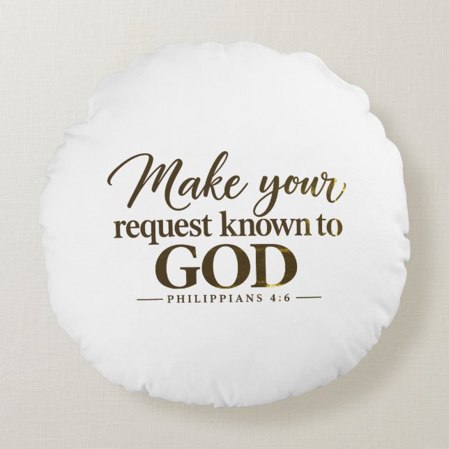 Make your request known to God Round Cushion (Front)