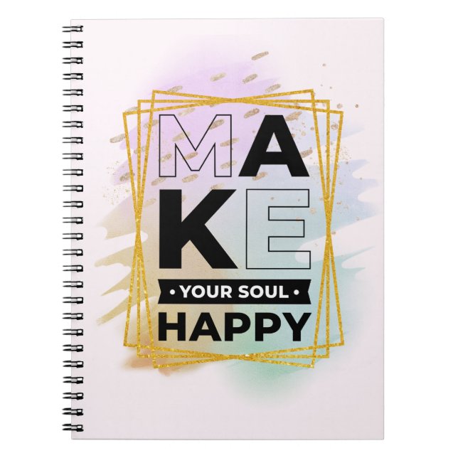 Make Your Soul Happy Notebook (Front)