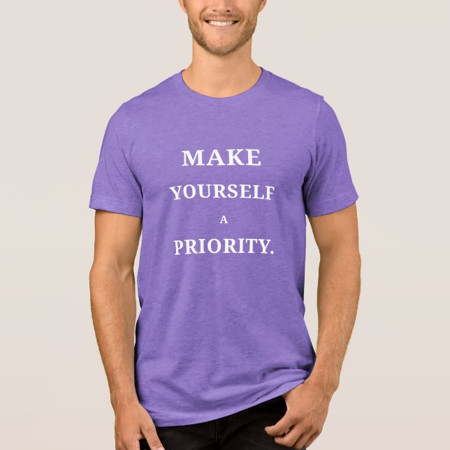 Make Yourself a Priority Tee (Front)