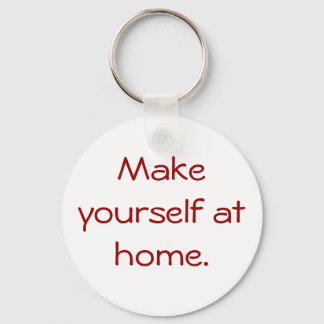Make yourself at home. key ring