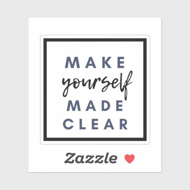 Make yourself made clear (Sheet)
