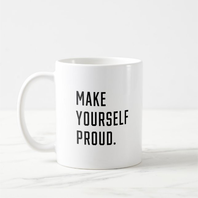 Make Yourself proud Coffee Mug (Left)