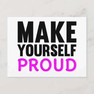 Make Yourself Proud Postcard