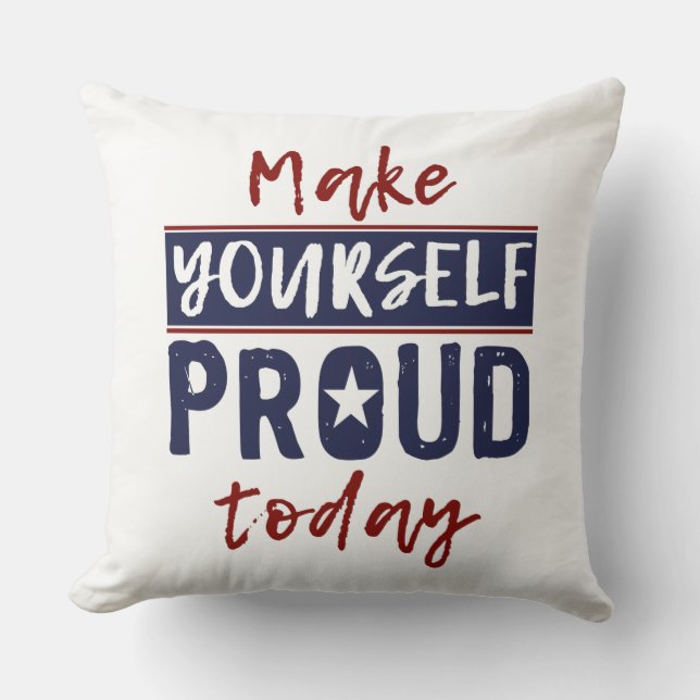 “Make Yourself Proud” throw pillows (Front)