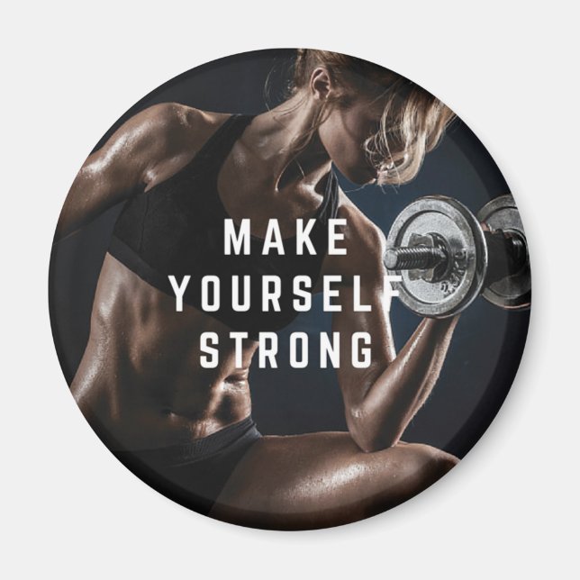 Make Yourself STRONG. Women's Workout Motivational Magnet (Front)