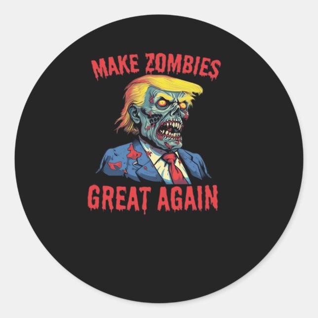 Make Zombies Great Again - Halloween Zombie Classi Classic Round Sticker (Front)