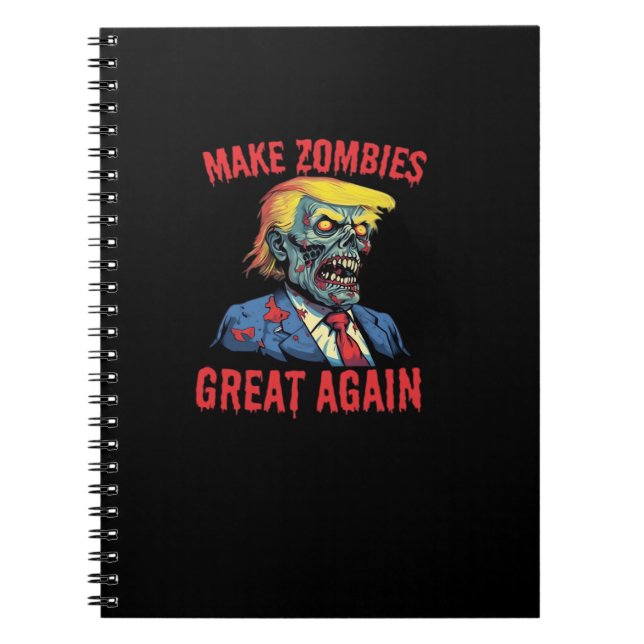 Make Zombies Great Again - Halloween Zombie Classi Notebook (Front)
