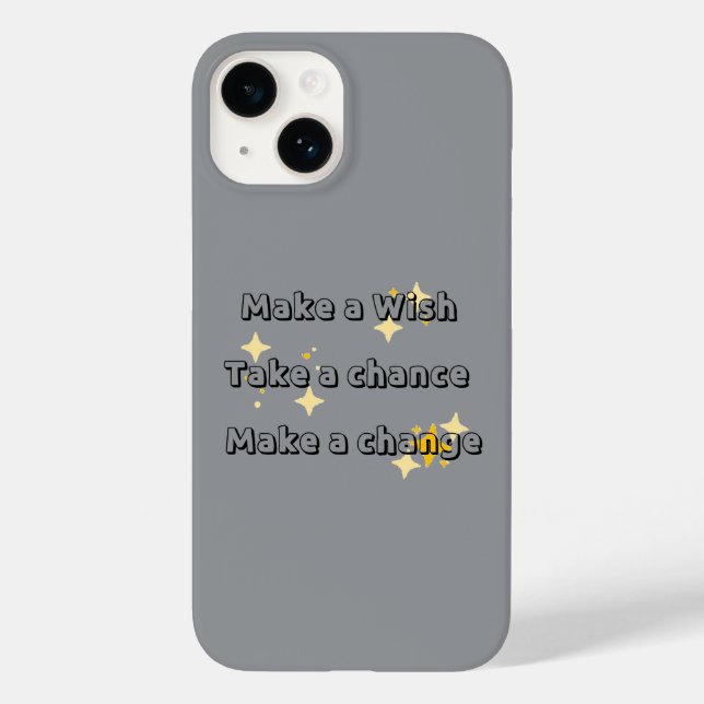 MakeaWish,Takeachance,Makeachange phone case (Back)