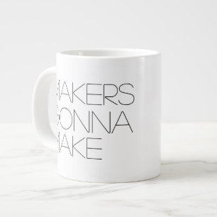 Makers Gonna Make (lefty) Jumbo 20 oz Ceramic Mug