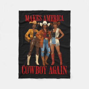 Makes America A Cowboy Again Black Melanin Cowgirl Fleece Blanket