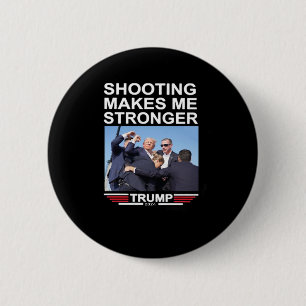 Makes Me Stronger Trump 2024 Shirt 6 Cm Round Badge