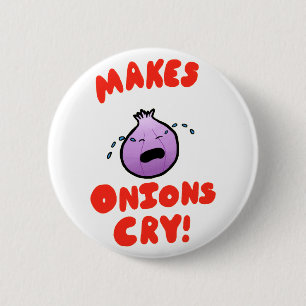 Makes Onions Cry! 6 Cm Round Badge