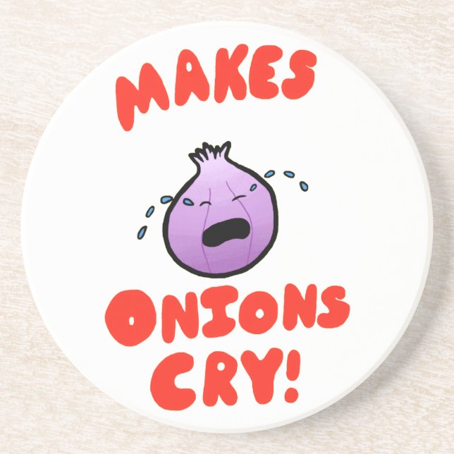 Makes Onions Cry! Coaster (Front)