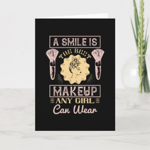 Makeup - A Smile Is The Best Make-up Card