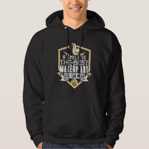 Makeup - A Smile Is The Best Make-up Hoodie