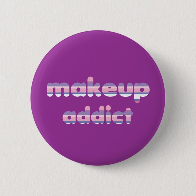 Makeup Addict button badge (Front)