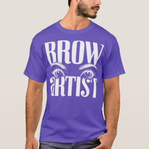 Makeup Artist Beautician Cosmetic Brow Technician T-Shirt