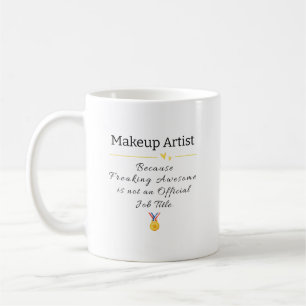 Makeup Artist Freaking Awesome Job Title Coffee Mug
